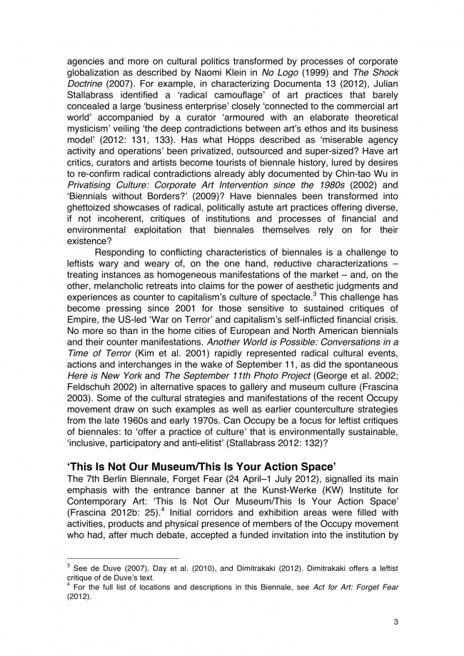 Francis Frascina, “Berlin, Paris, Liverpool: ‘Biennialization’ and Left Critique in 2012” [Berlín, París, Liverpool. “Bienalización” y crítica de izquierdas en 2012], <em>Journal of Curatorial Studies</em>, Toronto, vol. 2, n.º 1, 1 de febrero, 2013, pp. 2-31(30)  