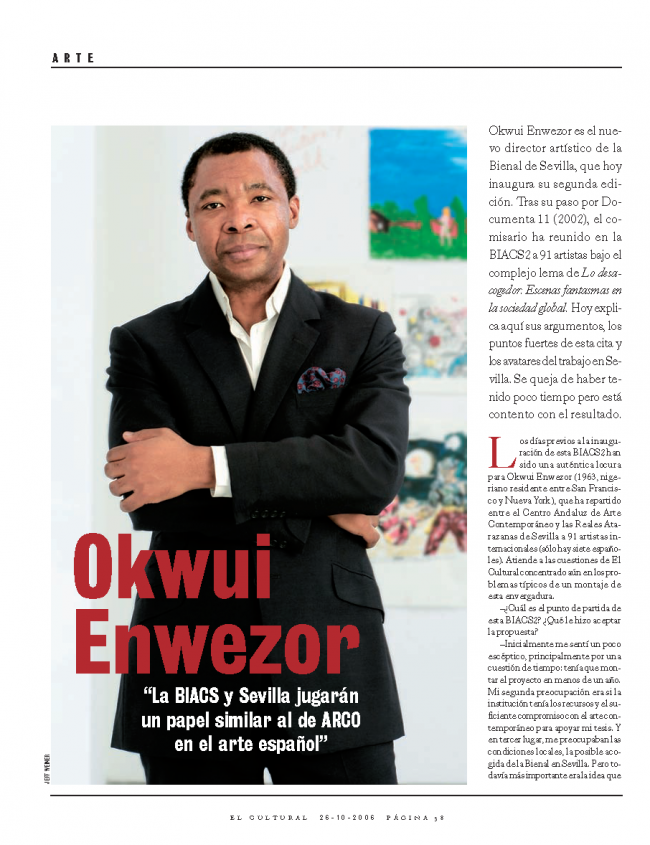 Entrevista de Paula Achiaga con Okwui Enwezor, “La BIACS y Sevilla jugarán un papel similar al de ARCO en el arte español”, <em>El Cultural</em>, 26 de octubre, 2006