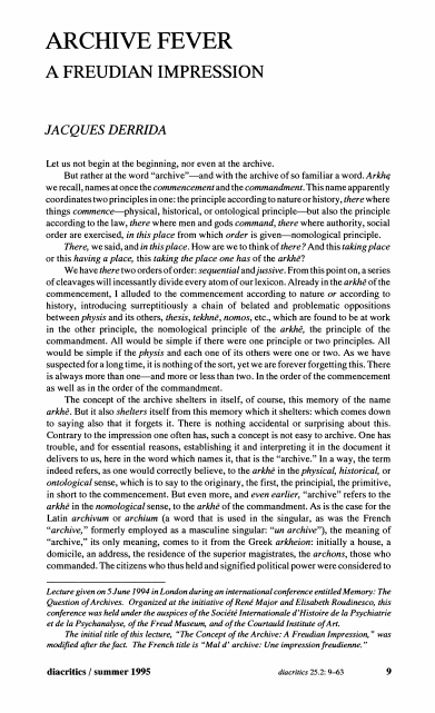 Jacques Derrida, “Archive Fever: A Freudian Impression”, <em>Diacritics</em>, Baltimore: The Johns Hopkins University Press, vol. 25, no. 2 (summer, 1995): 9–63