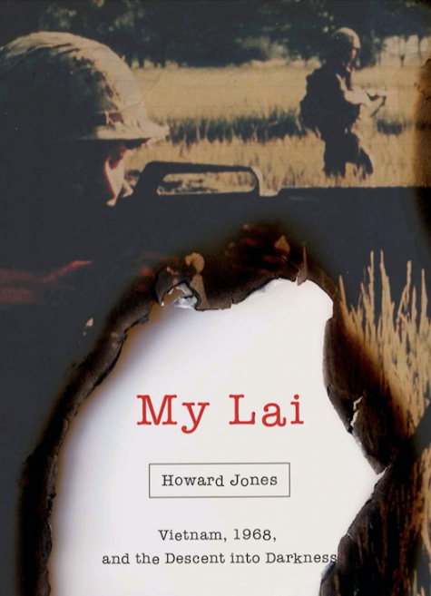 Cover of the book by Howard Jones <em>My Lai: Vietnam, 1968, and the Descent into the Darkness</em>, Oxford: Oxford University Press, 2017