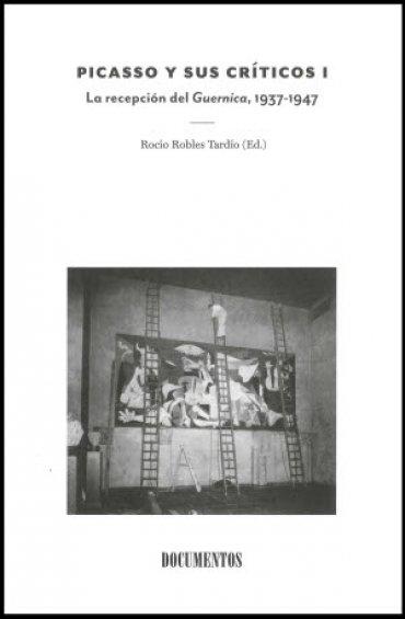 Picasso and His Critics I. The Reception of Guernica, 1937–1947