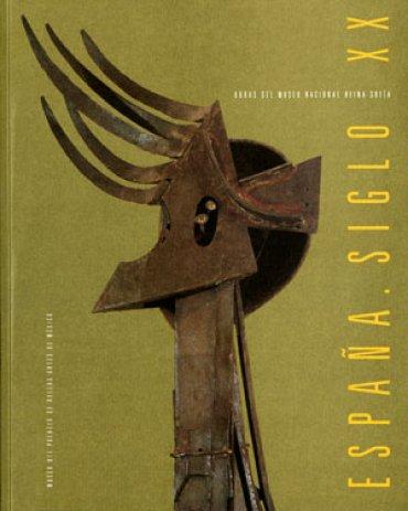 España. Siglo XX. Obras del Museo Nacional Reina Sofía