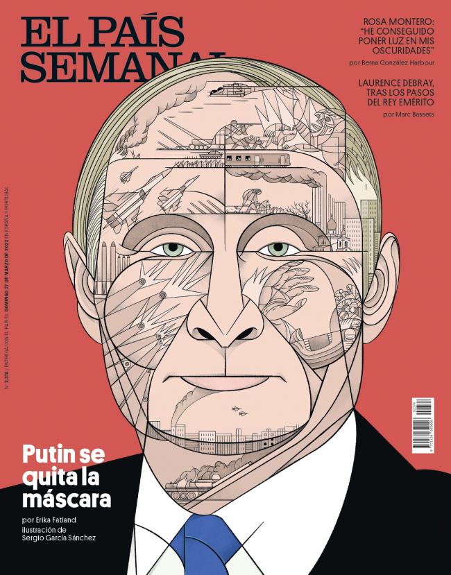 "Putin se quita la máscara", El Pais Semanal, 27 de marzo 2022