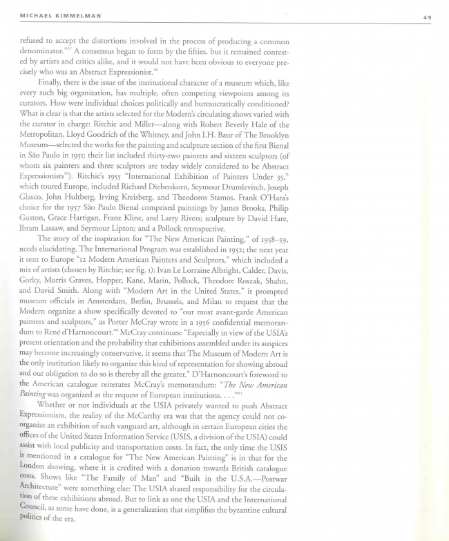 Michael Kimmelman, “Revisiting the Revisionists: the Modern, its Critics, and the Cold War” [Revisitando a los revisionistas: lo moderno, sus críticos y la Guerra Fría], en <em>The Museum of Modern Art at Mid Century, At Home and Abroad; Studies in Modern Art 4</em>, Nueva York, MoMA, 1994, p. 49