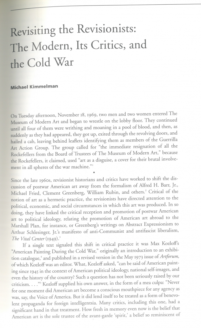 Michael Kimmelman, “Revisiting the Revisionists: the Modern, its Critics, and the Cold War” [Revisitando a los revisionistas: lo moderno, sus críticos y la Guerra Fría], en <em>The Museum of Modern Art at Mid Century, At Home and Abroad; Studies in Modern Art 4</em>, Nueva York, MoMA, 1994, p. 39