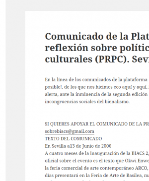 Comunicado de la Plataforma de Reflexión sobre Políticas Culturales (PRPC), Sevilla, 13 de junio, 2006. Disponible en: contraindicaciones.net, 23 de junio, 2006