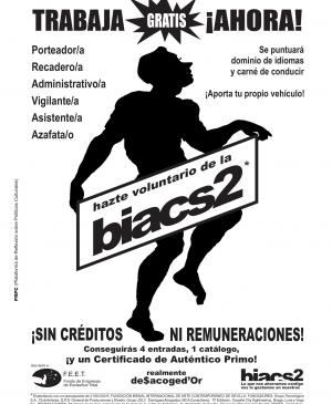 Cartel de la Plataforma de Reflexión sobre Políticas Culturales, <em>Hazte voluntario de la BIACS 2*</em>, Sevilla, 2006