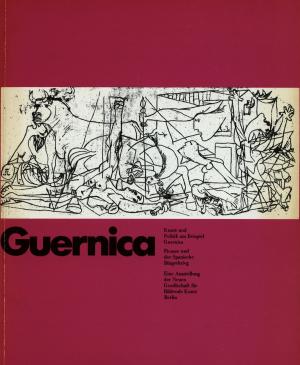 Catálogo de la exposición Kunst und Politik am Beispiel Guernica. Picasso und der Spanische Bürgerkrieg