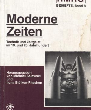 Moderne Zeiten: Technik und Zeitgeist im 19. und 20. Jahrhundert
