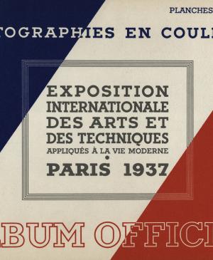Exposición Internacional de las Artes y Técnicas para la vida moderna, París 1937. Album oficial, fotografias a color
